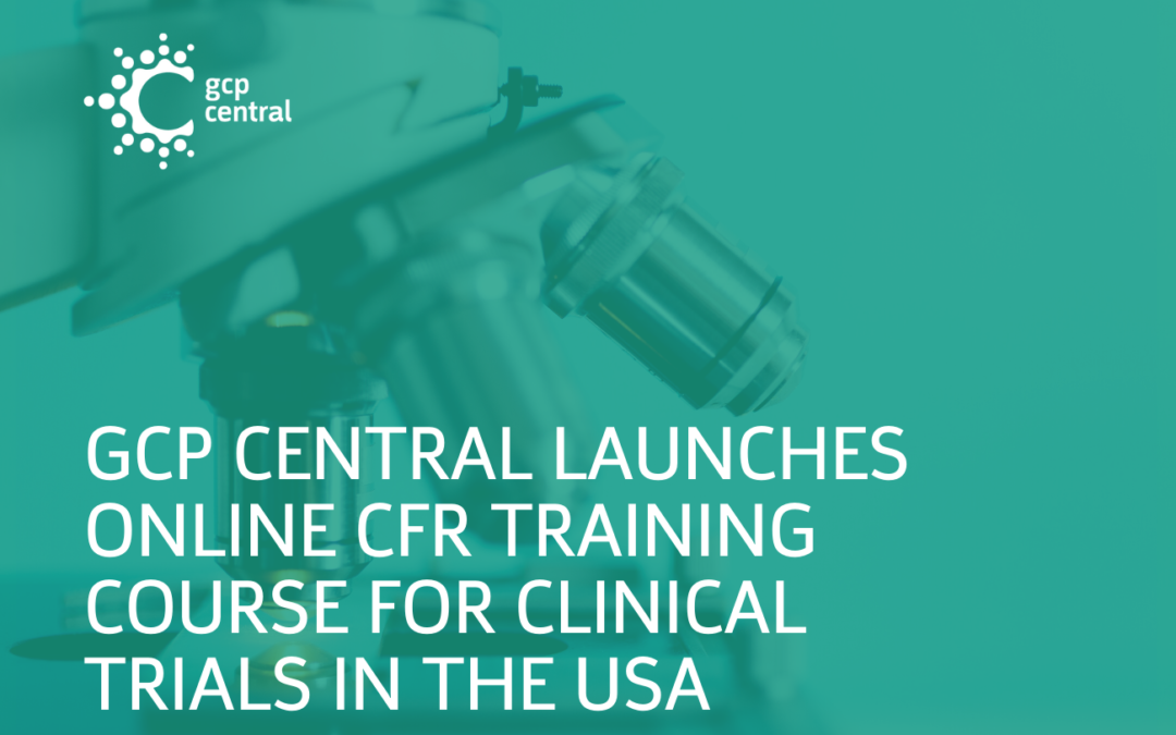 GCP Central Launches Online CFR training Course For Clinical Trials In The USA
