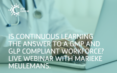 Is Continuous Learning The Answer To A GMP and GLP Compliant Workforce? Live Webinar With Marieke Meulemans
