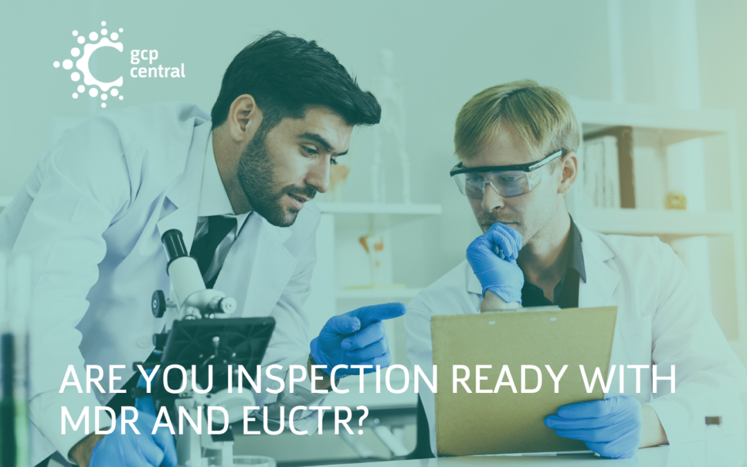 inspection ready gcp central mdr euctr expert